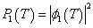 P_1 (T) = | phi_1 (T) |^2