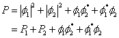 P = | Phi_1 |^2 + | Phi_2 |^2 + Phi_1Phi_2^* +Phi_1^*Phi_2 = P_1 + P_2 + Phi_1Phi_2^* +Phi_1^*Phi_2