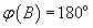 varphi (B) = 180^o