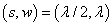 s = lamda/2, w = lambda