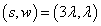 s = 3*lambda, w = lambda